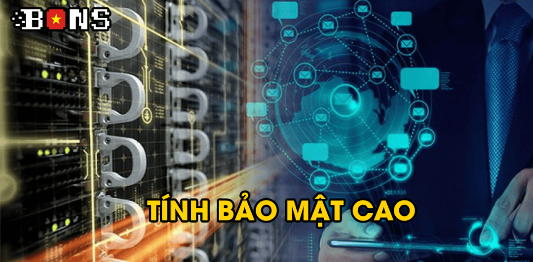 Người chơi an tâm vì Bons cam kết tính bảo mật dữ liệu